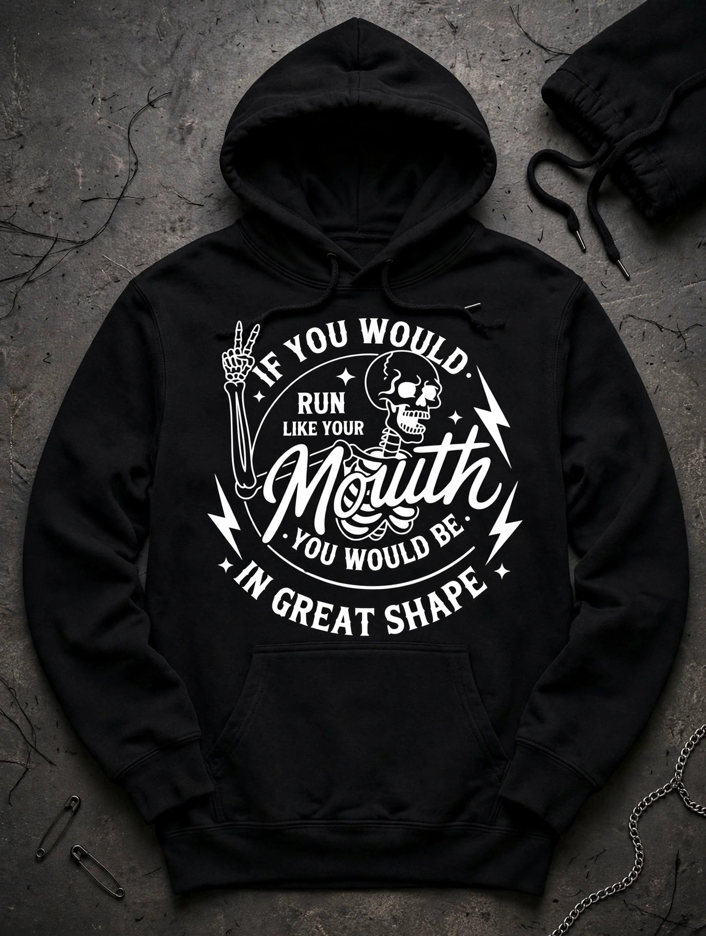 If You Would Run Like Your Mouth Hoodie